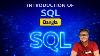 PART 1 | INTRODUCTION OF STRUCTURE QUERY LANGUAGE (SQL) (BANGLA)