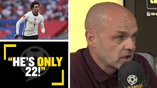 "HE'S ONLY 22!"😤 Danny Murphy believes people focus too much on the negatives of Alexander-Arnold