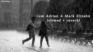Cem Adrian & Mark Eliyahu - Kül (Slowed + Reverb)