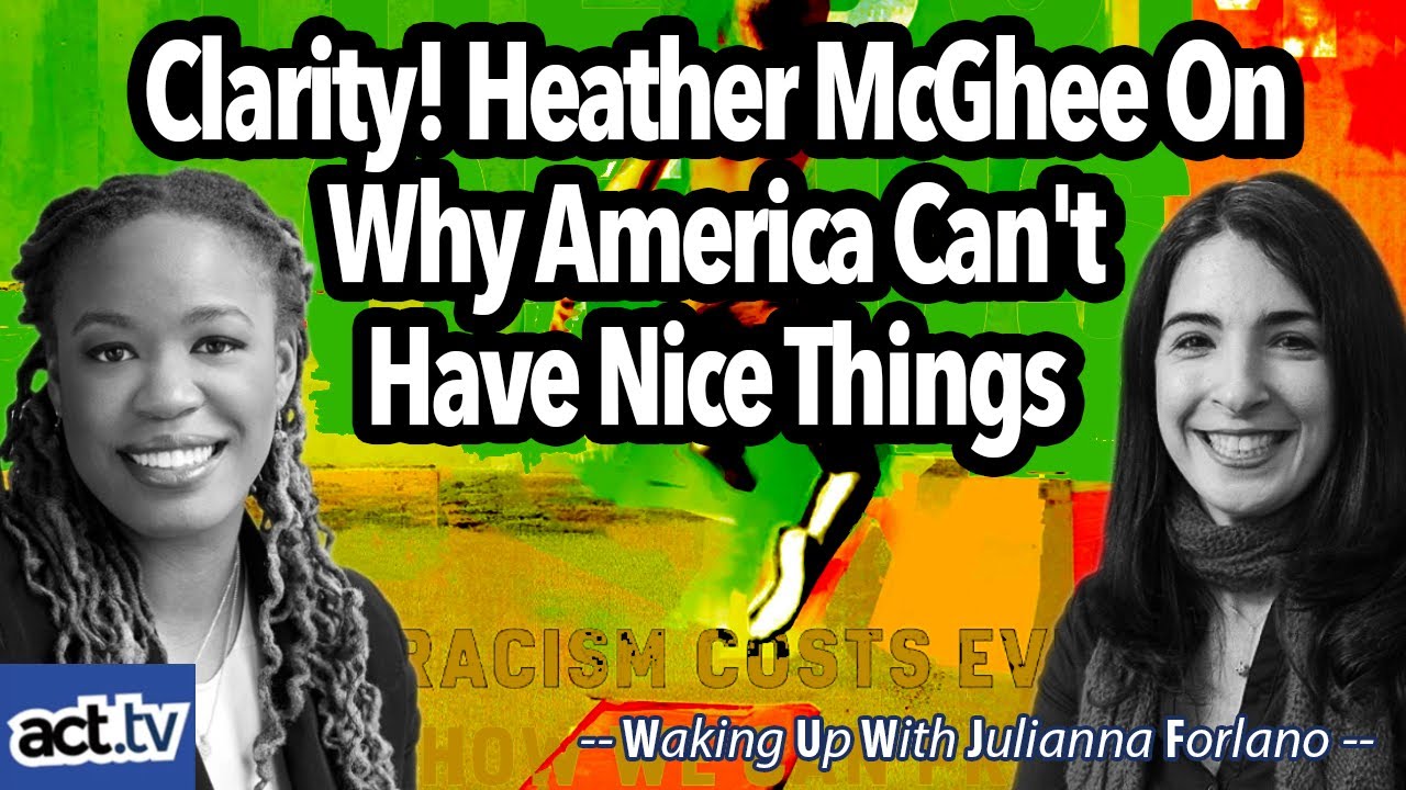 Clarity! Heather McGhee On Why America Can't Have Nice Things