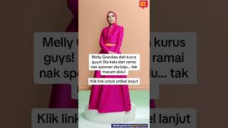 Melly Goeslaw Kata, Sejak Dia Kurus Ni, Ramai Nak Sponsor Baju... Gitu