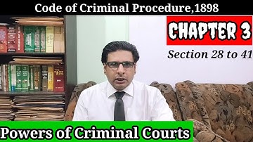 powers of criminal courts in pakistan | chapter 3 CRPC 1898 | section 28 to 41 crpc 1898