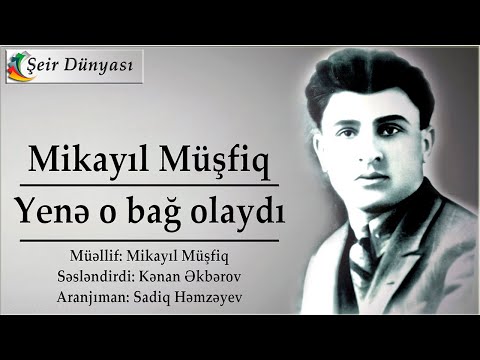 Mikayil Musfiq - Yene o bag olaydi | Yeni ifa