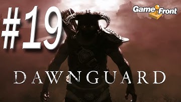 The Dawnguard Show -- Skyrim DLC with Mitch - PT. 19 - Discerning the Transmundane Part 3