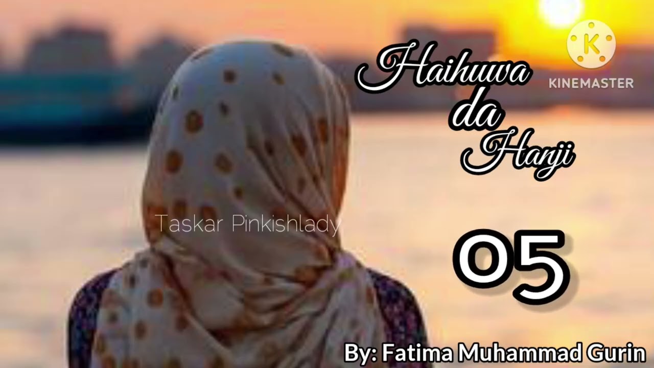 HAIHUWA DA HANJI..05