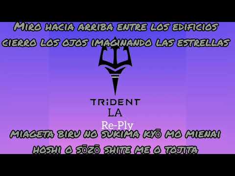 Re-Ply : TRiDENT sub español romanji