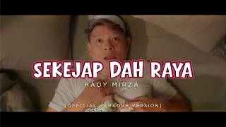 Hady Mirza - Sekejap Dah Raya (Official Karaoke Version)