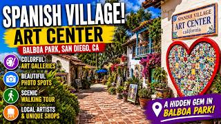 Spanish Village Art Center Balboa Park San Diego California | Hidden Artistic Gem