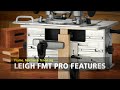 Leigh fmt pro mortise  tenon jig  features