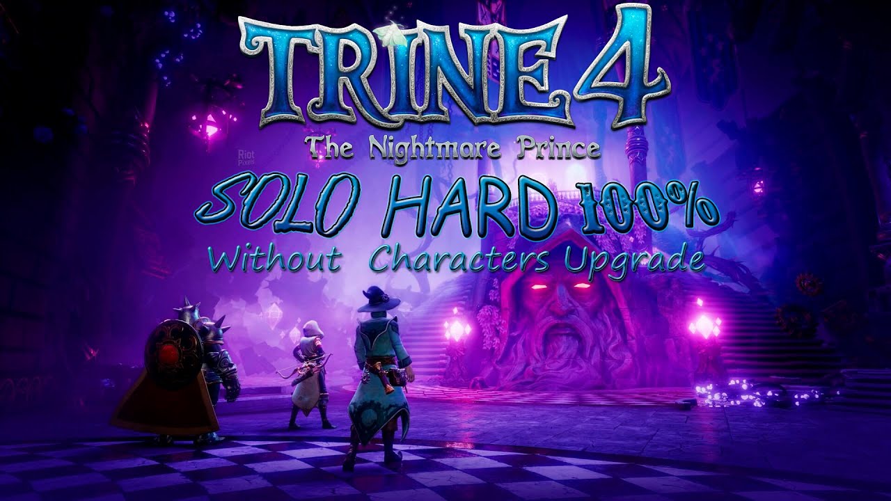 Trine 4. Solo, Hard, 100% (All Experiences & Items, Full Exploration)