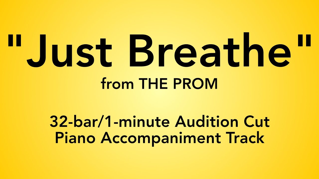 "Just Breathe" from The Prom - 32-bar/1-minute Audition Cut Piano Accompaniment