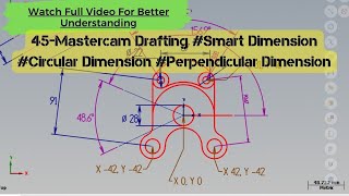 45-Mastercam Drafting #Mastercam Smart Dimension #Circular Dimension #Perpendicular Dimension