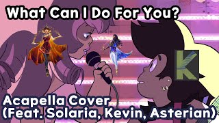 [Steven Universe] What Can I Do For You? (Feat. Solaria, Kevin, Asterian in SynthV) (Acapella Cover)