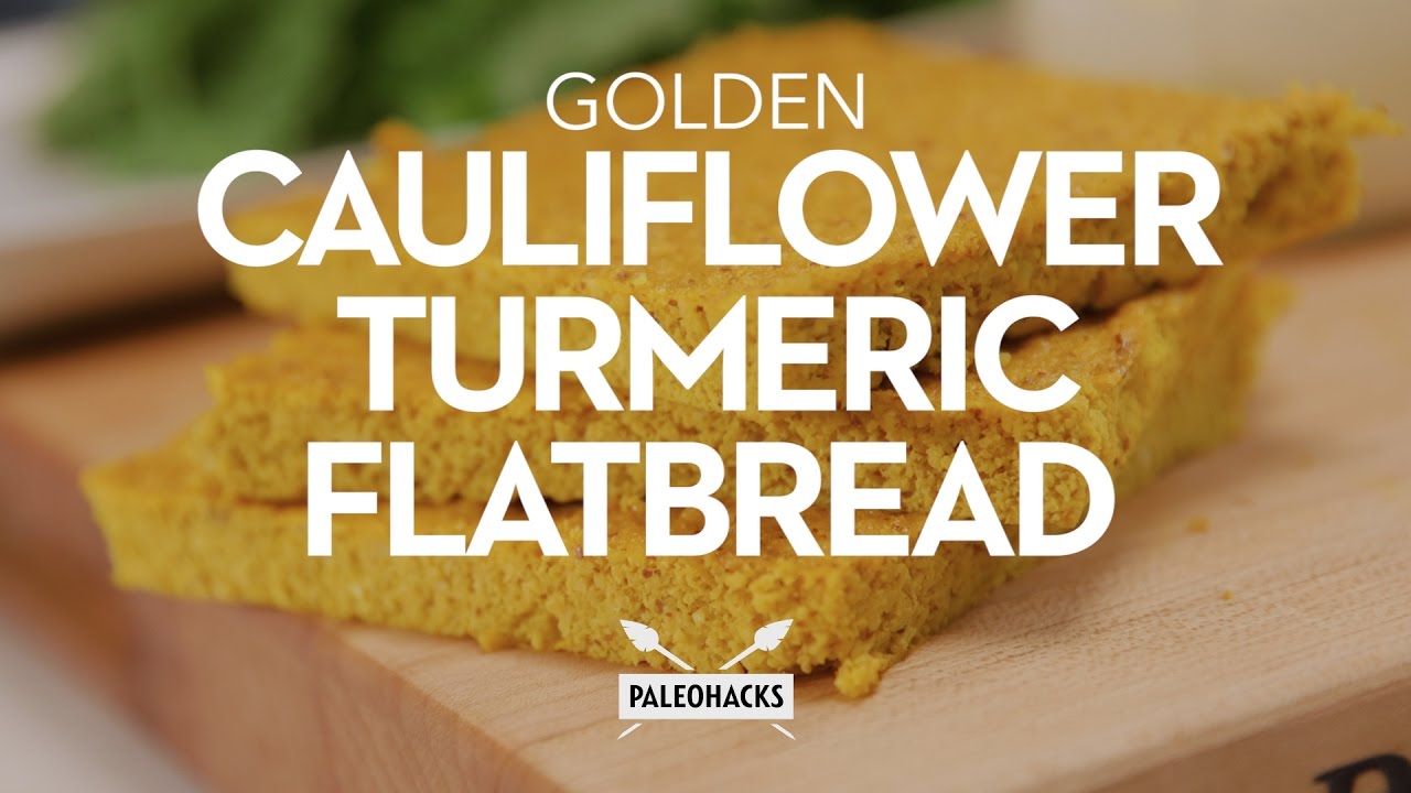 Golden Cauliflower Turmeric Flatbread Paleo Recipe YouTube