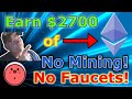 Earn $2700 Ethereum For Free | No Mining, No Faucets (make money online 2022)