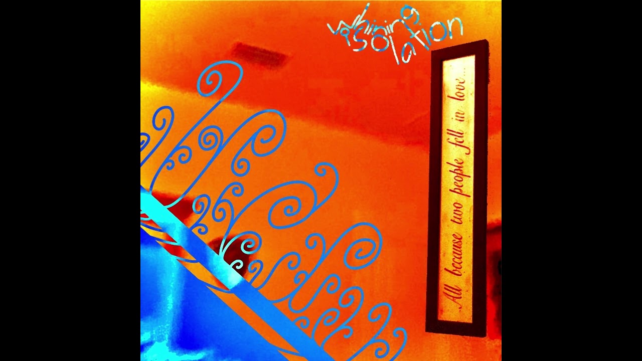 Whining Isolation - All Because Two People Fell In Love…  (BDNAAMUTP Vol.2) (Full Album)