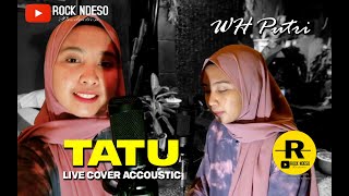 Tatu - Didi Kempot || WH Putri (Live Acoustic Cover)