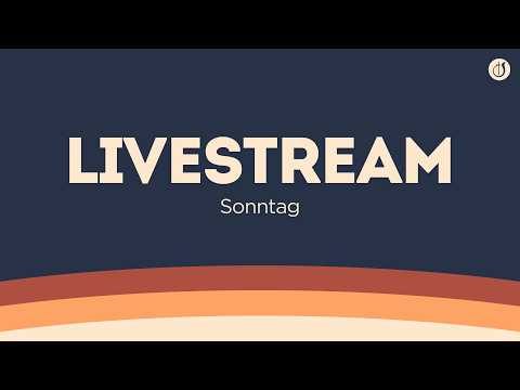 Livestream am 31.05.2026 // Gottesdienst // Gemeinde Gottes Trossingen