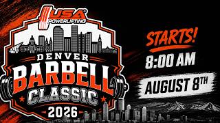 USAPL Colorado Denver Barbell Classic Session 1