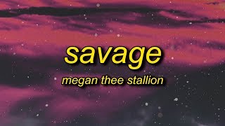 Megan Thee Stallion - Savage (Lyrics) | i'm a savage classy, bougie, ratchet, sassy, moddy, nasty chords