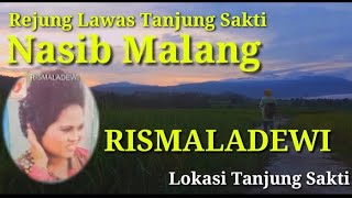 Rejung Nasib Malang by Rismaladewi