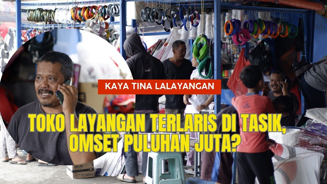 Gerebek Toko Layangan Terlaris Di Tasikmalaya Dengan Omset Puluhan Juta 😱