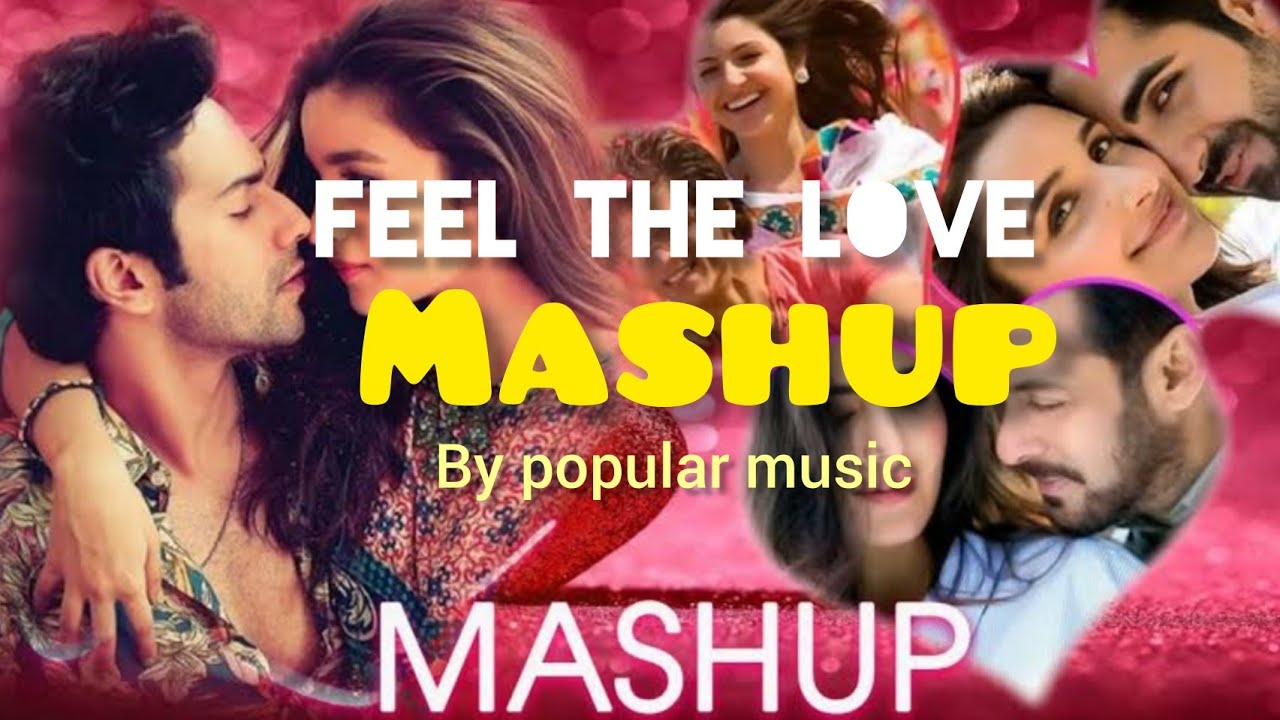 Mashup mix ! mix mashup songsBollywood mashup songs Arijit Singh YouTube