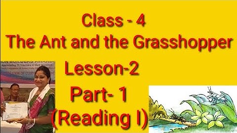 The Ant and the grasshopper/Class-4/Part-1(Reading-I)/Lesson-2/Beginners