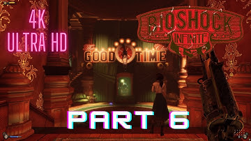Bioshock Infinite Gameplay Walkthrough Part 6 PC 2160p 4K UHD 60FPS