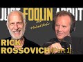053: Rick Rossovich (Part 1)