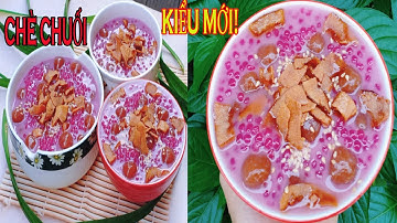 Cách làm CHÈ CHUỐI BỘT BÁNG NƯỚC CỐT DỪA KIỂU MỚI NGON TUYỆT! Màu sắc hoàn toàn tự nhiên!