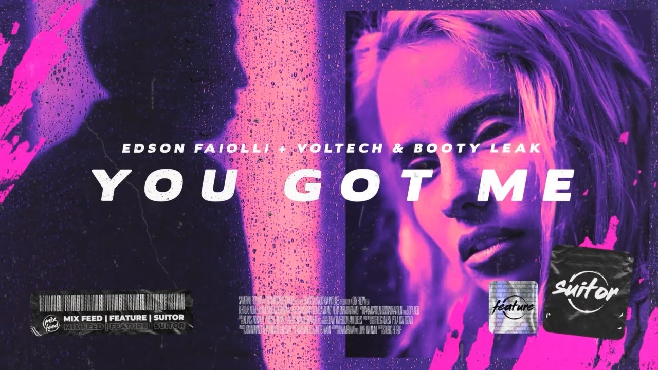 Edson Faiolli + Voltech & Booty Leak - You Got Me