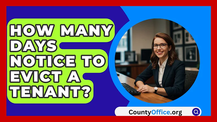 How Many Days Notice To Evict A Tenant? - CountyOffice.org