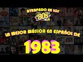 LAS MEJORES CANCIONES DE 1983 EN ESPAÑOL