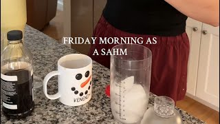 Friday Morning As A Sahm