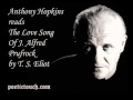 The Love Song Of J. Alfred Prufrock. T.S. Eliot. Read by Anthony Hopkins