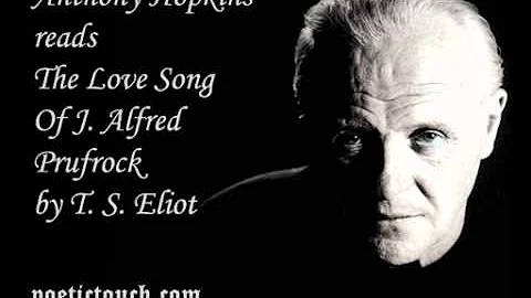 Anthony Hopkins Reads T.S. Eliot's Love Song