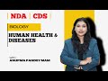 Human Health and Diseases |  Biology | Anupma Mam | Brigadier Pratap Defence Academy | NDA | CDS