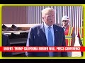 CALIFORNIA BORDER WALL: Trump URGENT Press Conference in San Diego