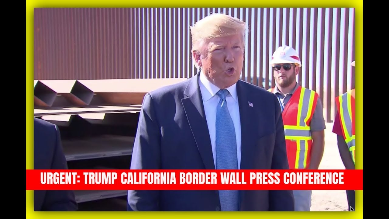 CALIFORNIA BORDER WALL: Trump URGENT Press Conference in San Diego ...