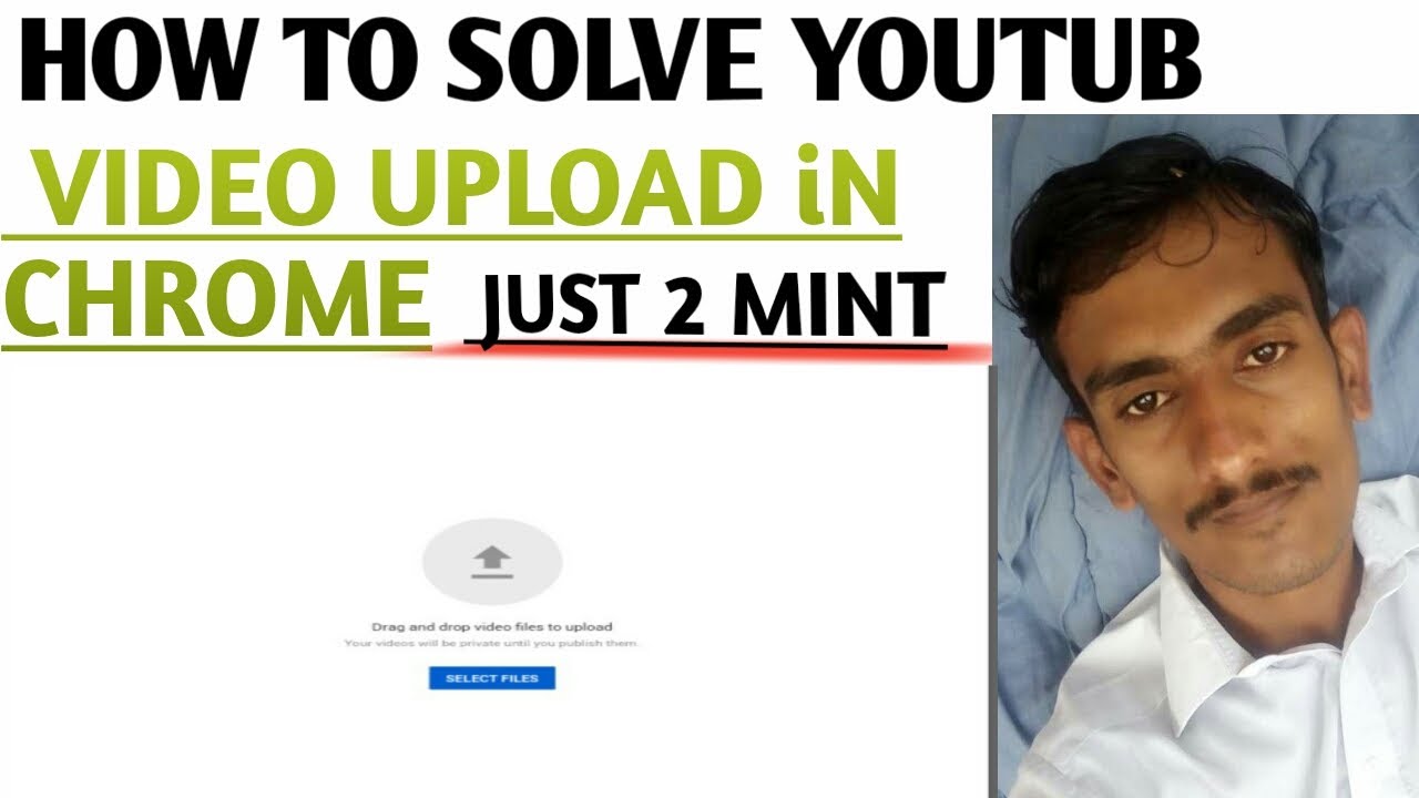 how to fix youtube video uploading problem in chrome pakistan