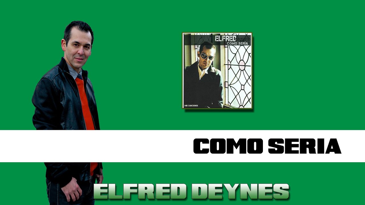 #4 - Cómo sería? (CD como sería) Elfred Deynes