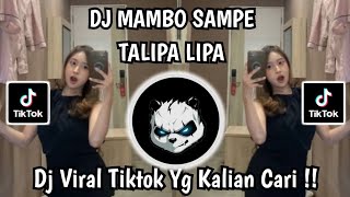 DJ MAMBO SAMPE TALIPA LIPA VIRAL TIKTOK TERBARU MENGKANE 2026🎧