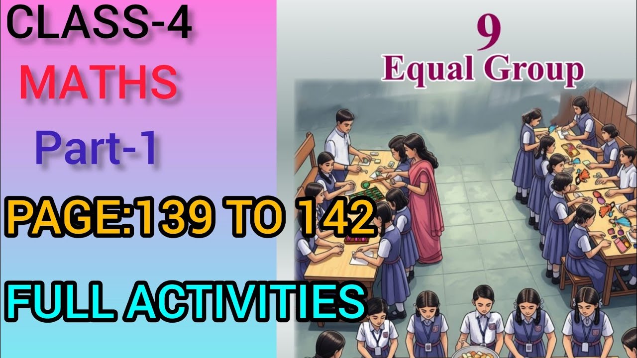 CLASS-4/MATHS /PAGE:139 TO 142/PART-1/EQUAL GROUP /CHAPTER -9/NEW TEXT BOOK 2025💯