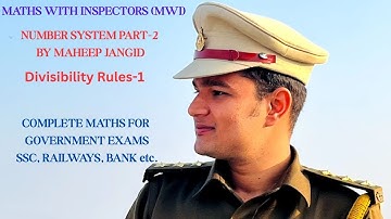 Number System Part-2 Divisibility rules by Maheep Jangid- Maths with inspectors (MWI) #inspector 