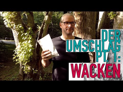 Der Umschlag- Teil 1: Wacken