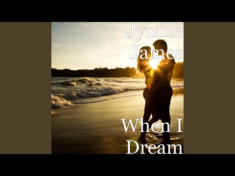 Jynine James — When I Dream