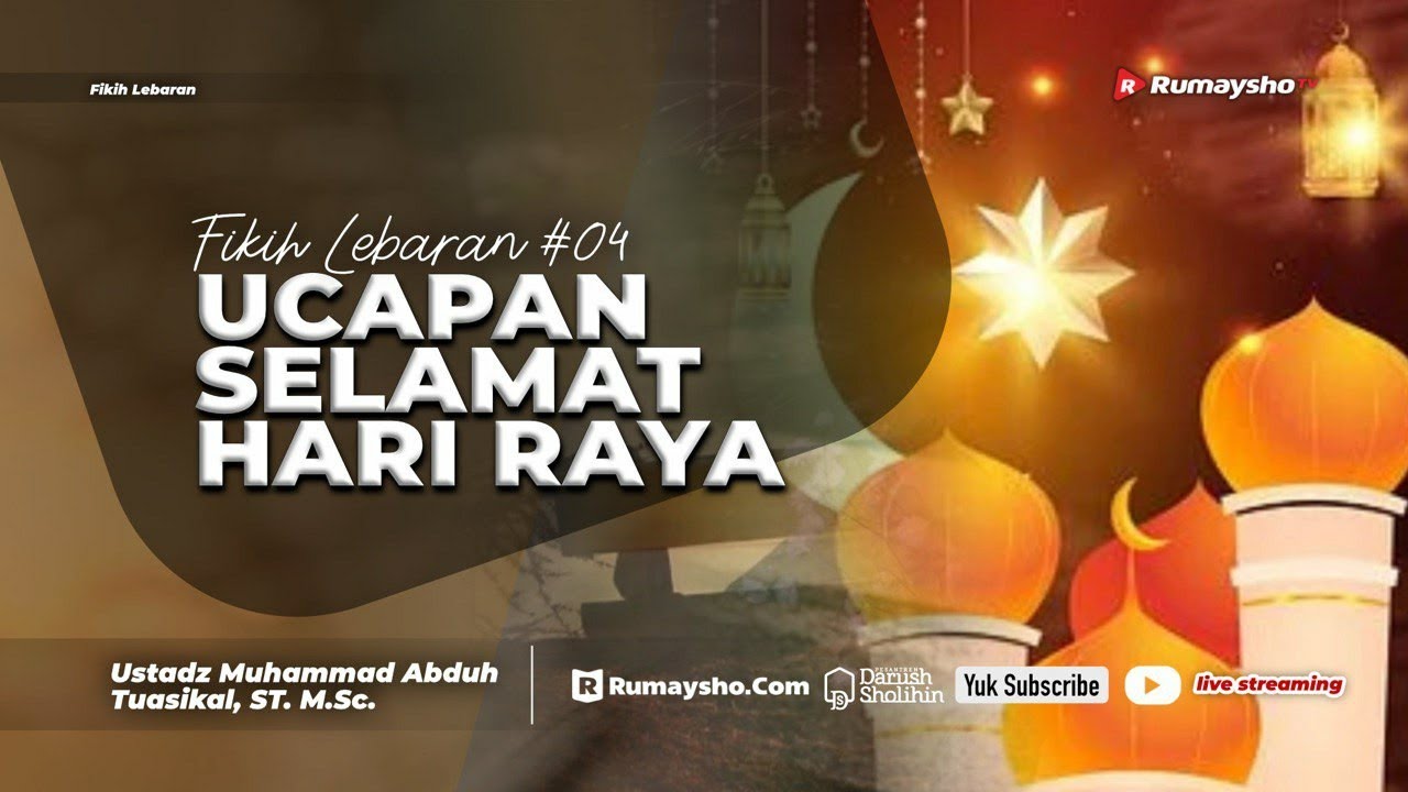 ⁣Fikih Lebaran #04: Ucapan Selamat Hari Raya - Ustadz Muhammad Abduh Tuasikal, M.Sc.