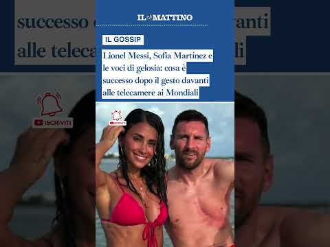 Video Lionel Messi, Sofia Martínez e le voci di gelosia: cosa è successo dopo il gesto in tv