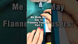 Me Made May Day 13 - Flannery Trousers Part II #sewing #memademay #sewalong